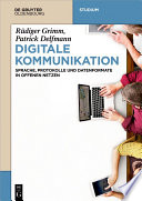 Digitale Kommunikation : Sprache, Protokolle und Datenformate in offenen Netzen /