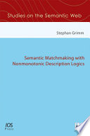 Semantic matchmaking with nonmonotonic description logics /