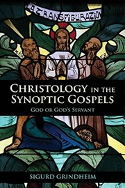 Christology in the synoptic gospels : God or God's servant? /