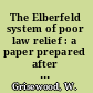 The Elberfeld system of poor law relief : a paper prepared after a visit of inquiry made August, 1898 /