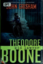 Theodore Boone : kid lawyer /