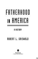 Fatherhood in America : a history /