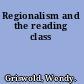 Regionalism and the reading class