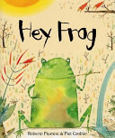 Hey, frog! /