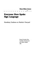 Everyone here spoke sign language : hereditary deafness on Martha's Vineyard /