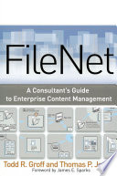 FileNet a consultant's guide to enterprise content management /