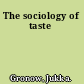 The sociology of taste