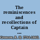 The reminiscences and recollections of Captain Gronow : being anecdotes of the camp, court, clubs, and society, 1810-1860 /