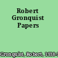 Robert Gronquist Papers