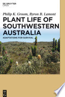 Plant life of Southwestern Australia : adaptations for survival /