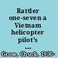 Rattler one-seven a Vietnam helicopter pilot's war story /
