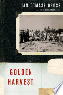 Golden harvest reflections about events at the periphery of the Holocaust /