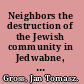 Neighbors the destruction of the Jewish community in Jedwabne, Poland /