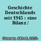 Geschichte Deutschlands seit 1945 : eine Bilanz /