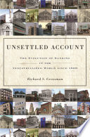 Unsettled account : the evolution of banking in the industrialized world since 1800 /
