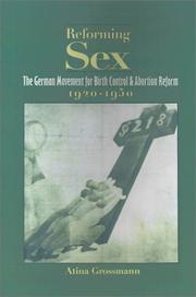Reforming sex : the German movement for birth control and abortion reform, 1920-1950 /