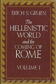 The Hellenistic world and the coming of Rome /