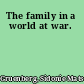 The family in a world at war.