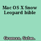 Mac OS X Snow Leopard bible