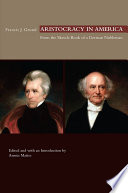 Aristocracy in America : from the sketch-book of a German nobleman : with excerpts from the Americans in their moral, social, and political relations /