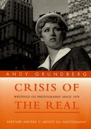 Crisis of the real : writings on photography since 1974 /