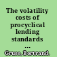 The volatility costs of procyclical lending standards an assessment using a DSGE model /