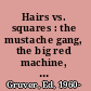 Hairs vs. squares : the mustache gang, the big red machine, and the tumultuous summer of '72 /
