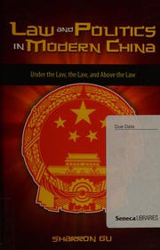 Law and politics in modern China : under the law, the law, and above the law /
