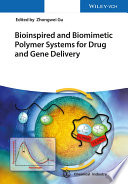 Bioinspired and biomimetic systems for drug, protein and gene delivery /