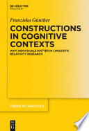 Constructions in cognitive contexts : why individuals matter in linguistic relativity research /