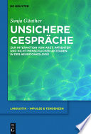 Unsichere gesprache : zur Interaktion von Arzt, Patienten und nicht-menschlichen Akteuren in der Neuroonkologie /