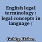 English legal terminology : legal concepts in language /