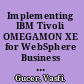 Implementing IBM Tivoli OMEGAMON XE for WebSphere Business Integration v1.1