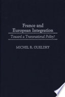 France and European integration towards a transnational polity? /