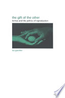 The gift of the other Levinas and the politics of reproduction /