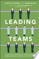 Leading teams tools and techniques for successful team leadership from the sports world /