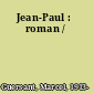 Jean-Paul : roman /