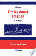 Professional English in Science and Technology : a learner's essential companion with German equivalents /