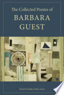The collected poems of Barbara Guest /