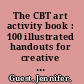 The CBT art activity book : 100 illustrated handouts for creative therapeutic work /