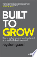 Great by design : how to deliver accelerated and sustained business growth /