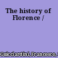 The history of Florence /