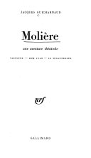 Molière ; une aventure théâtrale: Tartuffe, Don Juan, Le misanthrope.