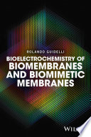 Bioelectrochemistry of biomembranes and biomimetic membranes /