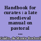 Handbook for curates : a late medieval manual on pastoral ministry /