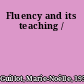 Fluency and its teaching /