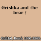 Grishka and the bear /