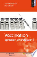 Vaccination : agression ou protection? /