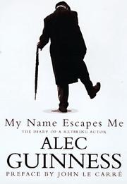 My name escapes me : the diary of a retiring actor /