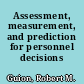 Assessment, measurement, and prediction for personnel decisions